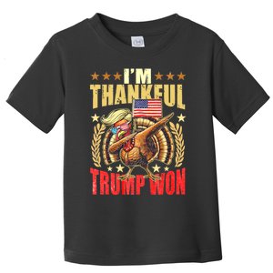 IM Thankful Trump Won Thanksgiving Turkey Fall Toddler T-Shirt