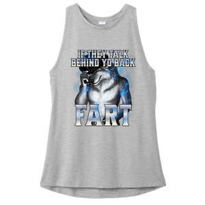 If They Talk Behind Your Back Fart Ladies PosiCharge Tri-Blend Wicking Tank