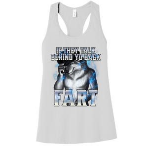 If They Talk Behind Your Back Fart Women's Racerback Tank