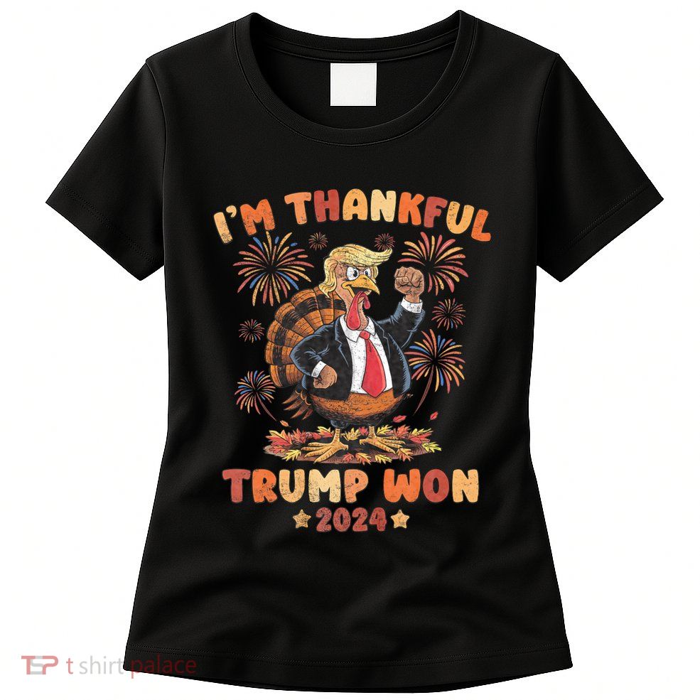 IM Thankful Trump Won Thanksgiving Turkey Fall Women's T-Shirt