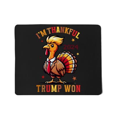 Im Thankful Trump Won Trump Thanksgiving Mousepad