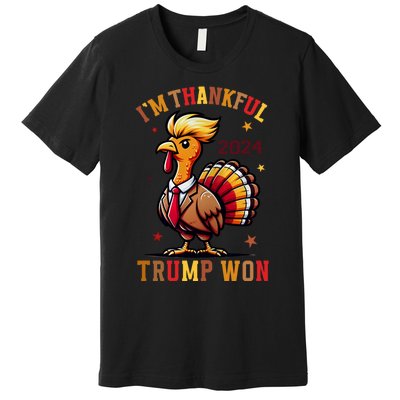 Im Thankful Trump Won Trump Thanksgiving Premium T-Shirt