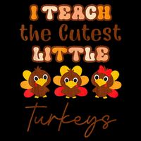 I Teach The Cutest Little Turkeys Teacher Thanksgiving Drawstring Bag