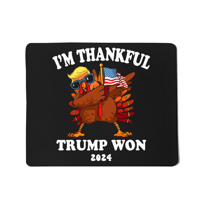 Im Thankful Trump Won Trump Thanksgiving Mousepad