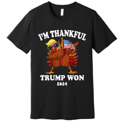 Im Thankful Trump Won Trump Thanksgiving Premium T-Shirt