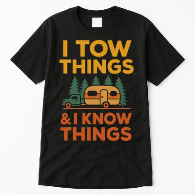 I Tow Things And I Know Things Fathers Day Tall T-Shirt