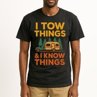 I Tow Things And I Know Things Fathers Day Tall T-Shirt