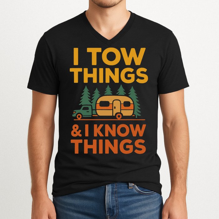 I Tow Things And I Know Things Fathers Day V-Neck T-Shirt