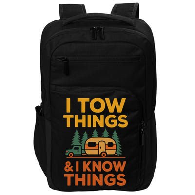 I Tow Things And I Know Things Fathers Day Impact Tech Backpack
