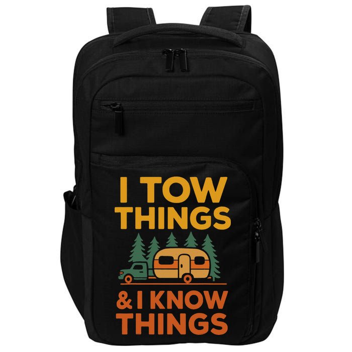 I Tow Things And I Know Things Fathers Day Impact Tech Backpack