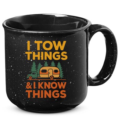 I Tow Things And I Know Things Fathers Day 15oz Campfire Ceramic Mug