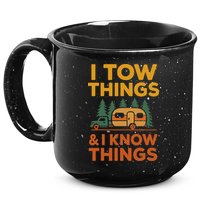 I Tow Things And I Know Things Fathers Day 15oz Campfire Ceramic Mug