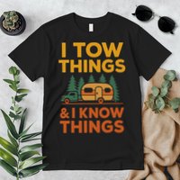 I Tow Things And I Know Things Fathers Day Premium T-Shirt