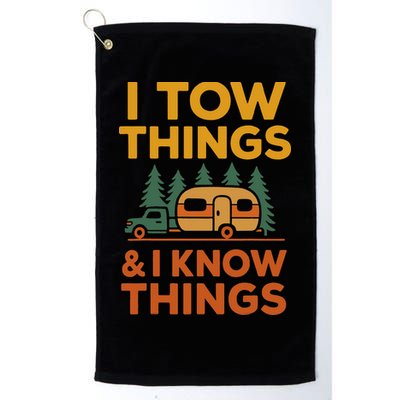I Tow Things And I Know Things Fathers Day Golf Towel
