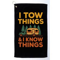 I Tow Things And I Know Things Fathers Day Golf Towel