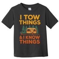 I Tow Things And I Know Things Fathers Day Toddler T-Shirt