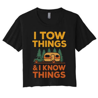 I Tow Things And I Know Things Fathers Day Women's Crop Top Tee