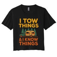 I Tow Things And I Know Things Fathers Day Women's Crop Top Tee