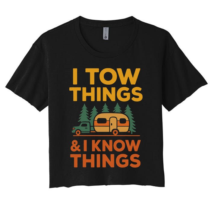 I Tow Things And I Know Things Fathers Day Women's Crop Top Tee