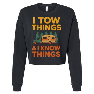 I Tow Things And I Know Things Fathers Day Cropped Pullover Crew