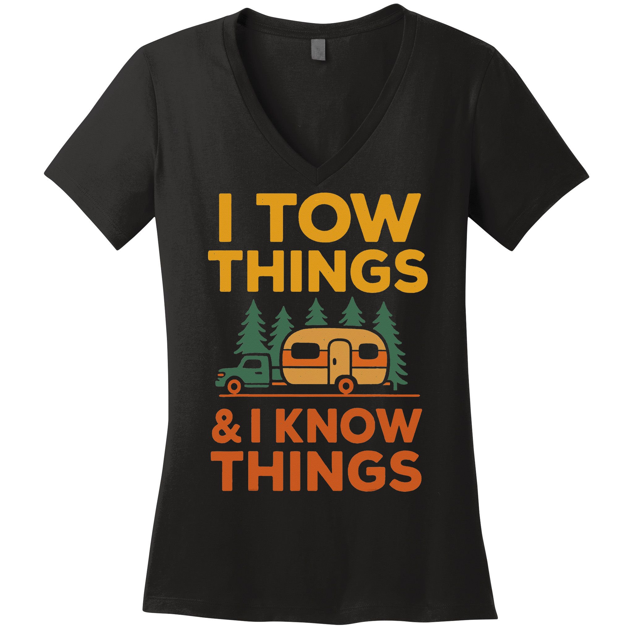 I Tow Things And I Know Things Fathers Day Women's V-Neck T-Shirt