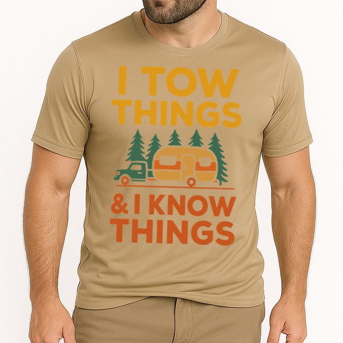 I Tow Things And I Know Things Fathers Day Cooling Performance Crew T-Shirt