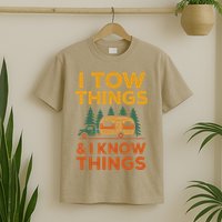 I Tow Things And I Know Things Fathers Day T-Shirt