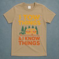 I Tow Things And I Know Things Fathers Day T-Shirt