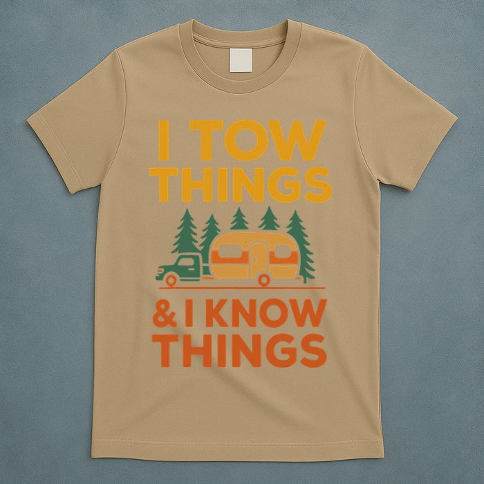 I Tow Things And I Know Things Fathers Day T-Shirt