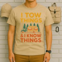 I Tow Things And I Know Things Fathers Day T-Shirt