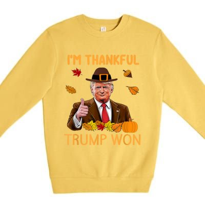 Im Thankful Trump Won Trump Thanksgiving Premium Crewneck Sweatshirt