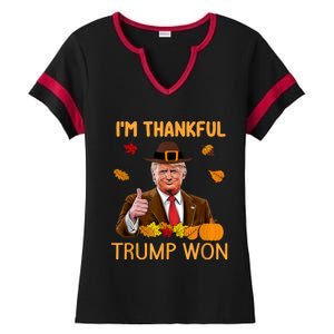 Im Thankful Trump Won Trump Thanksgiving Ladies Halftime Notch Neck Tee