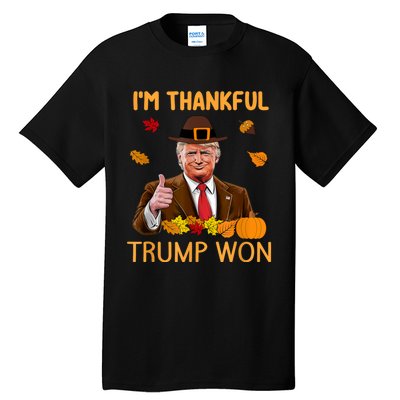 Im Thankful Trump Won Trump Thanksgiving Tall T-Shirt