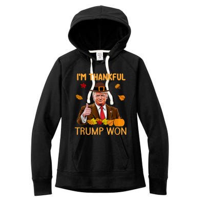 Im Thankful Trump Won Trump Thanksgiving Women's Fleece Hoodie