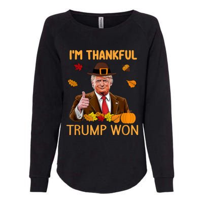 Im Thankful Trump Won Trump Thanksgiving Womens California Wash Sweatshirt