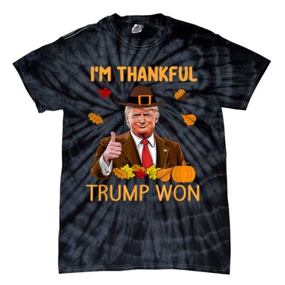 Im Thankful Trump Won Trump Thanksgiving Tie-Dye T-Shirt