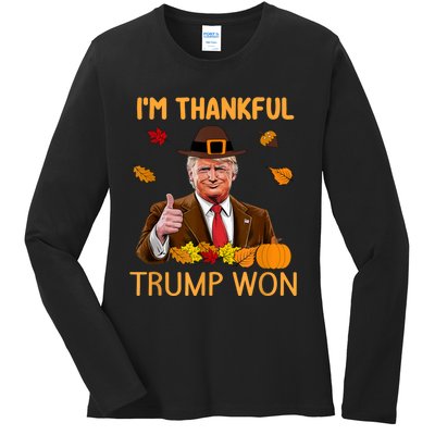 Im Thankful Trump Won Trump Thanksgiving Ladies Long Sleeve Shirt