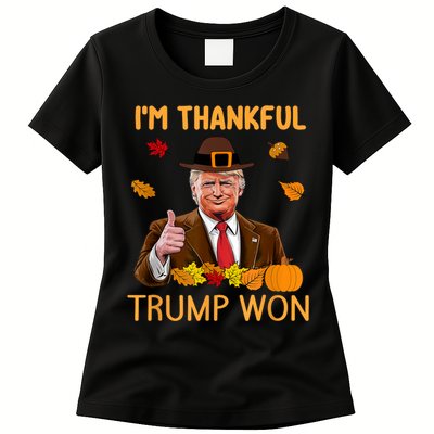 Im Thankful Trump Won Trump Thanksgiving Women's T-Shirt