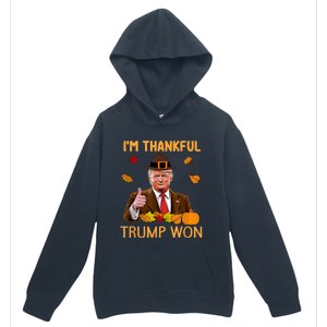 Im Thankful Trump Won Trump Thanksgiving Urban Pullover Hoodie