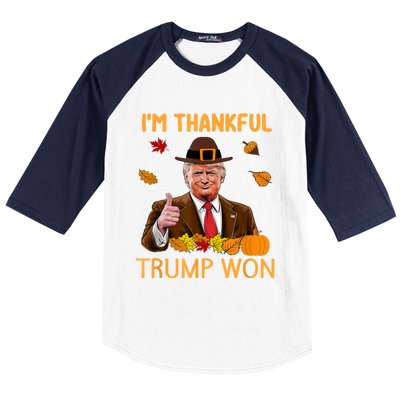 Im Thankful Trump Won Trump Thanksgiving Baseball Sleeve Shirt