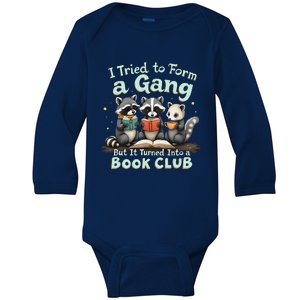 I Tried To Form A Gang Funny Raccoon Book Club Animal Gang Baby Long Sleeve Bodysuit