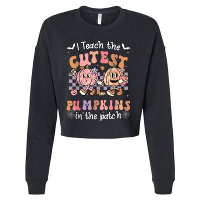 I Teach The Cutest Pumpkins In The Patch Retro Teacher Fall Cropped Pullover Crew