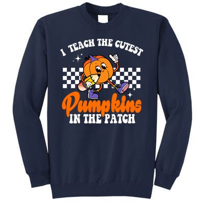 I Teach The Cutest Pumpkins Retro Teacher Halloween Tall Sweatshirt