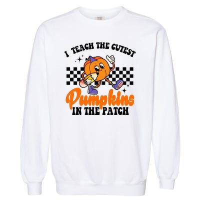 I Teach The Cutest Pumpkins Retro Teacher Halloween Garment-Dyed Sweatshirt