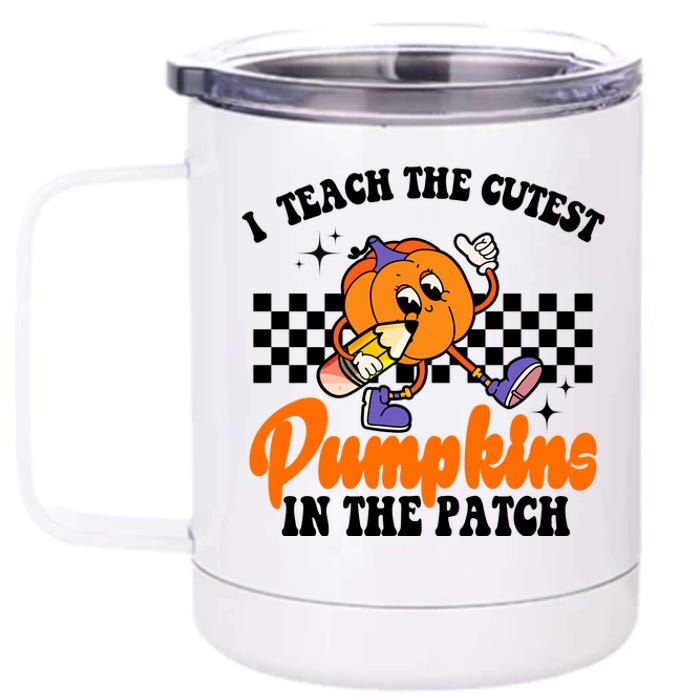 I Teach The Cutest Pumpkins Retro Teacher Halloween 12 oz Stainless Steel Tumbler Cup