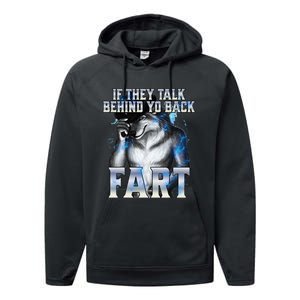 If They Talk Behind Your Back Fart Performance Fleece Hoodie