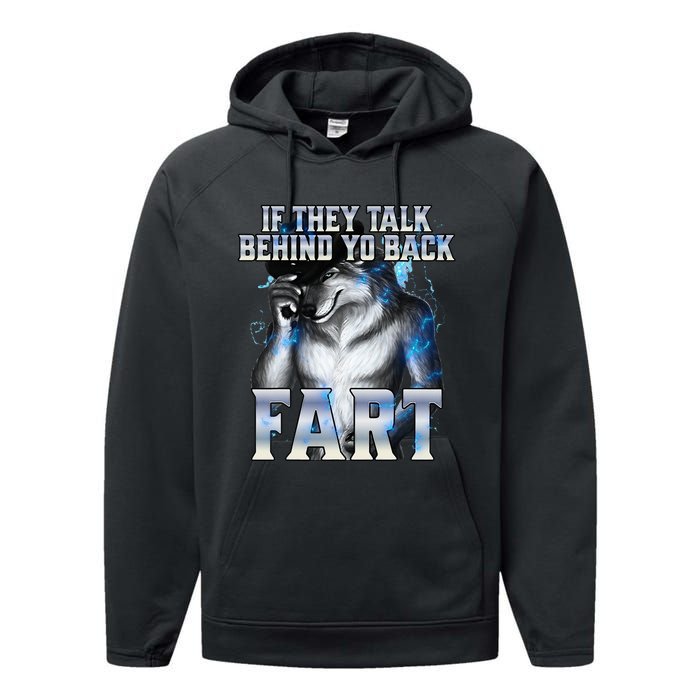 If They Talk Behind Your Back Fart Performance Fleece Hoodie