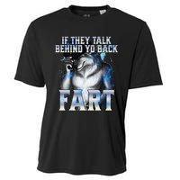 If They Talk Behind Your Back Fart Cooling Performance Crew T-Shirt