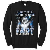 If They Talk Behind Your Back Fart Sweatshirt