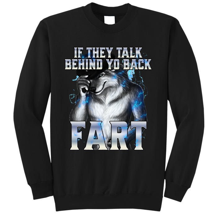 If They Talk Behind Your Back Fart Sweatshirt